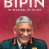 Bipin: The Man Behind the Uniform